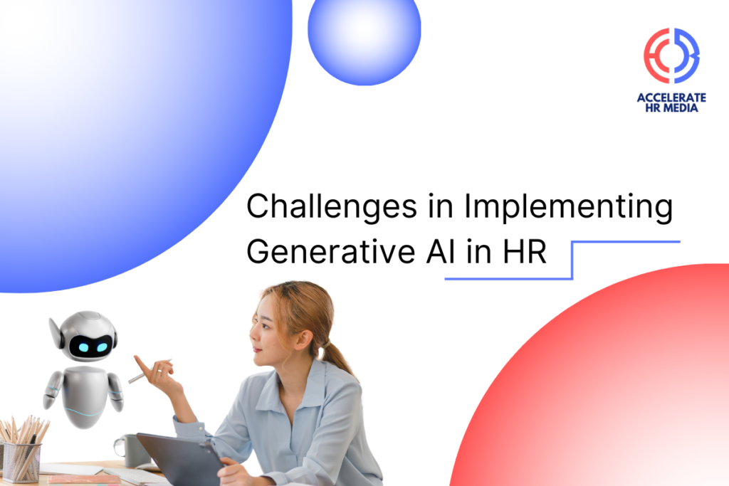 Challenges-of-Generative-AI-in-HR-by-accelerate-HR-Media