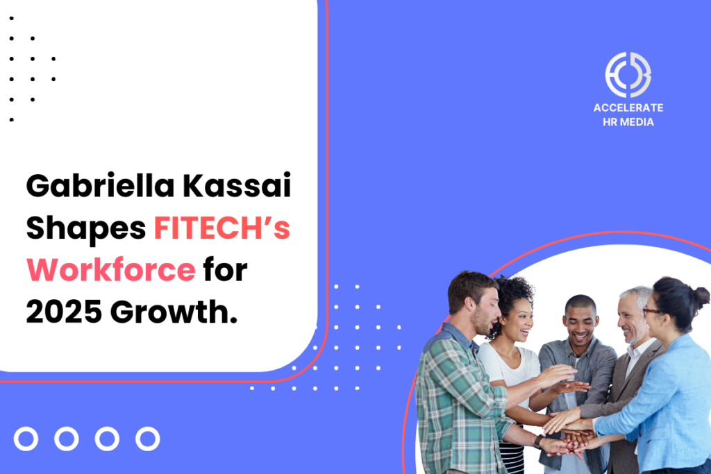 Workforce and Culture Transformation: Gabriella Kassai's Vision for FITECH