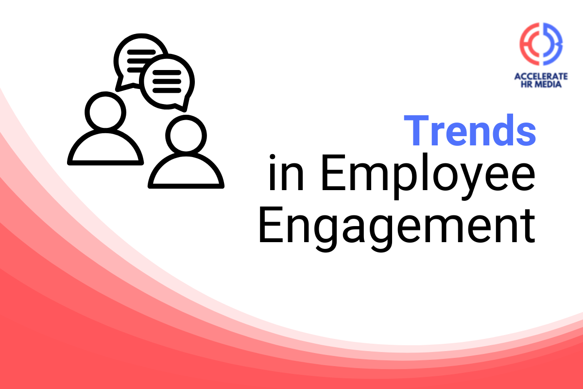 Employee-Engagement-Trends-by-Accelerate-HR-Media