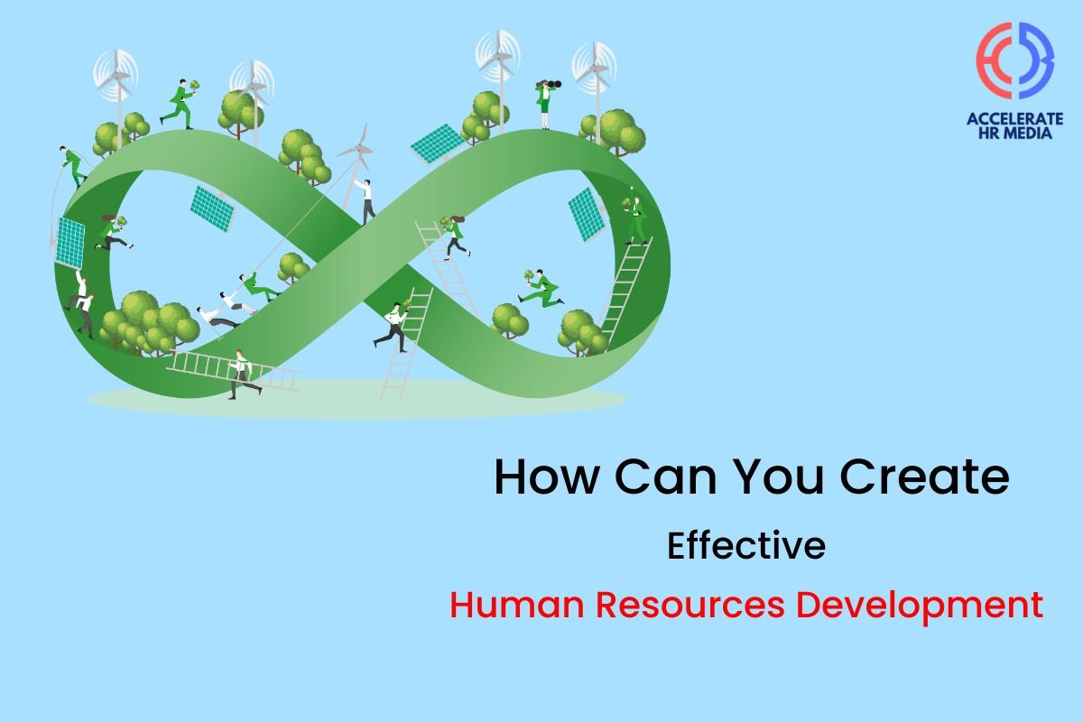 How Can You Create an Effective Human Resources Development Program